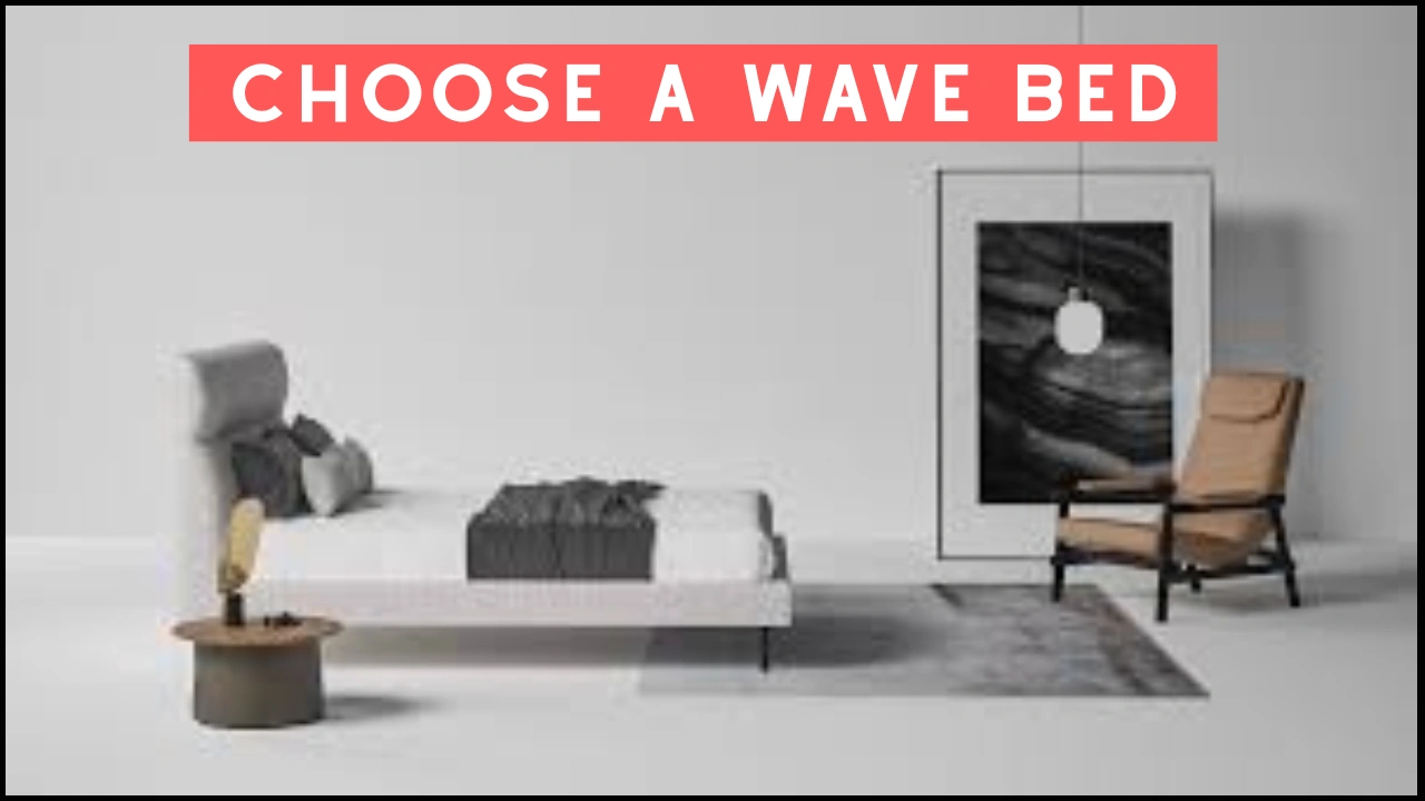Choose a Wave Bed