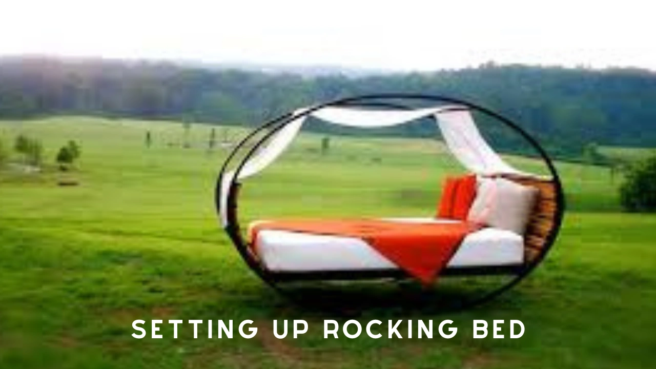 Setting Up Rocking Bed