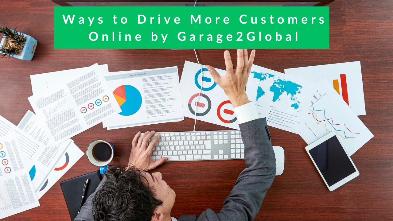 Ways to Drive More Customers Online by Garage2Global