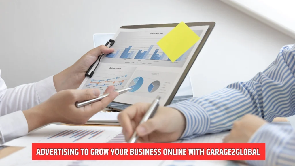 Advertising to Grow Your Business Online with Garage2Global