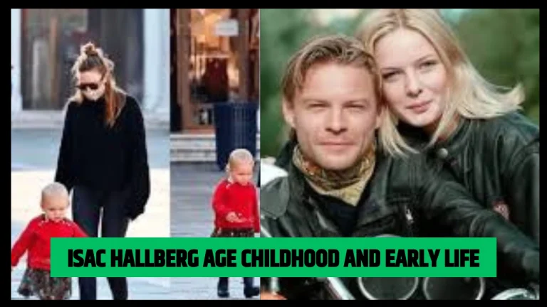 Isac Hallberg Age Childhood and Early Life