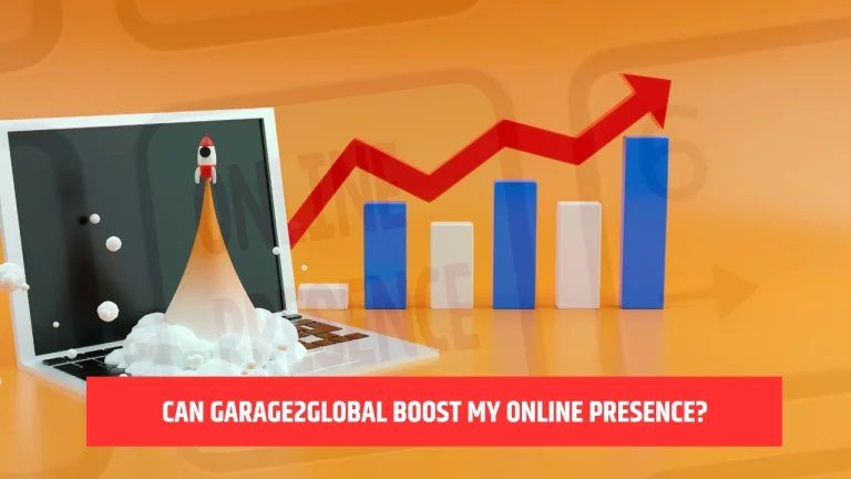 can garage2global boost my online presence