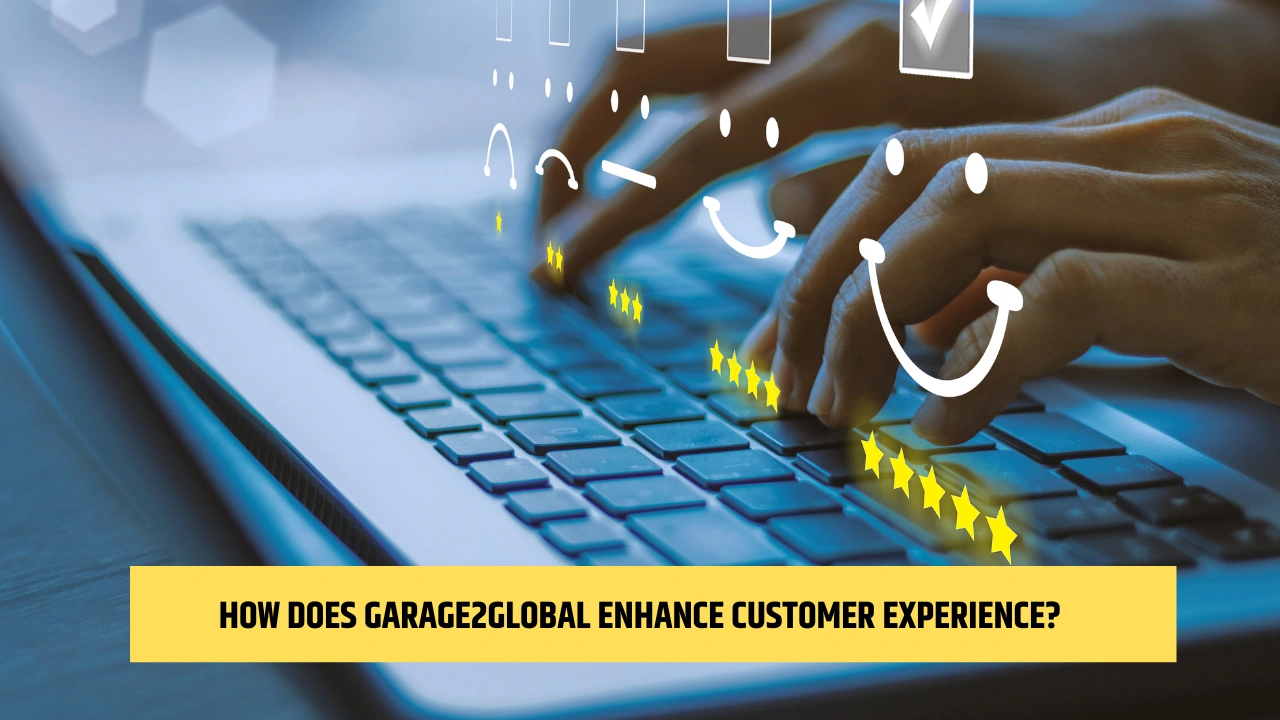 how does garage2global enhance customer experience