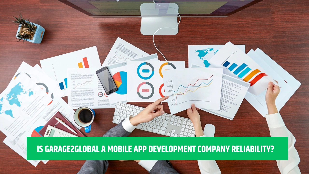 Is Garage2Global a Mobile App Development Company Reliability