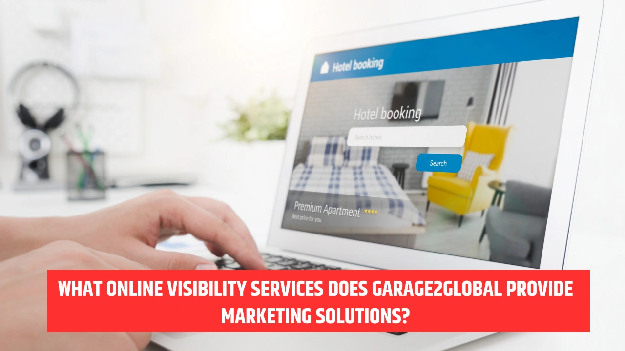 What Online Visibility Services Does Garage2Global Provide Marketing Solutions