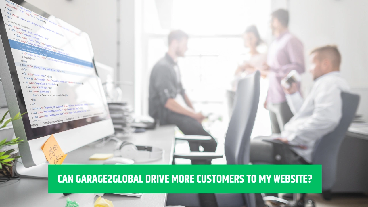 can garage2global drive more customers to my website