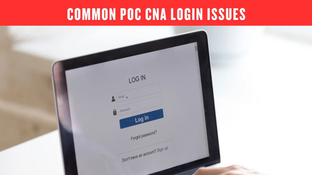 Common POC CNA Login Issues