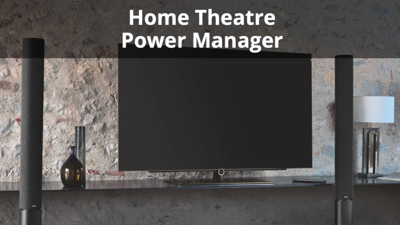 Home Theatre Power Manager
