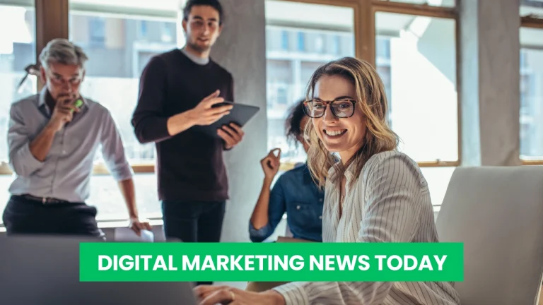 digital marketing news today
